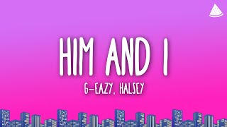 GEazy Halsey  Him amp I Lyrics [upl. by Belldame]