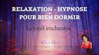 RelaxationHypnose pour bien dormir La forêt enchantée séance courte de 10 minutes [upl. by Attelrac808]