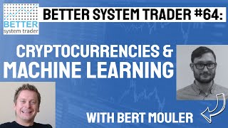 064 Cryptocurrencies and Machine Learning with Bert Mouler AUDIO ONLY [upl. by Bryanty]