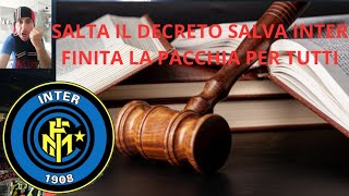 Addio al decreto salva Inter È finita la pacchia per tutti [upl. by Nananne834]