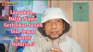 Mau tahu berapa lama balik nama sertifikat tanah lewat kantor Notaris [upl. by Carmencita]