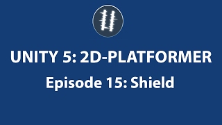 Unity 5 2D PLATFORMERShield15 [upl. by Aiuqes337]