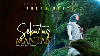 Rheka Restu  Sebatas Mantan Official Music Video [upl. by Geddes]