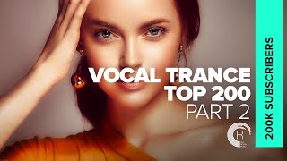 VOCAL TRANCE  TOP 200  200000 SUBSCRIBERS PART 2 [upl. by Euqinitram]