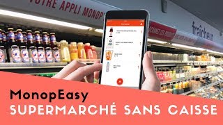 MonopEasy  Test du supermarché sans caisse [upl. by Ennael]