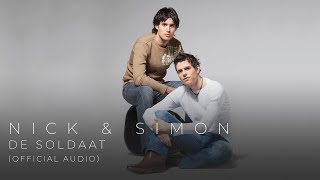 Nick amp Simon  De Soldaat Official Audio [upl. by Aisile140]