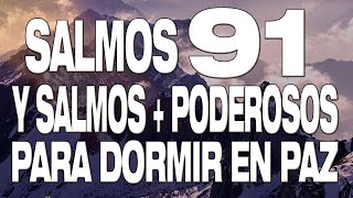 SALMO 91 Y SALMOS  PODEROSOS 23 51 27 17 93 1451501491191231 11 37 I 10 HORAS [upl. by Orodoet151]