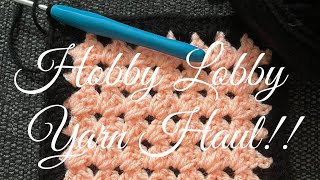 Hobby Lobby Yarn Haul [upl. by Alisan]