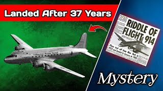 Mystery of Flight 914  A Plane Disappeared and Appeared After 37 Years  Explore Aviation [upl. by Sternlight]