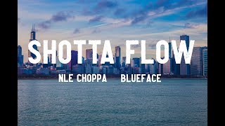 NLE Choppa  Shotta Flow Lyrics ft Blueface [upl. by Refennej]