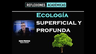 Ecología superficial y ecología profunda [upl. by Ynehpets]