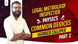 Legal Metrology Inspector  Physics  Common Devices  Vernier Calliper  Part 2 [upl. by Juliette250]