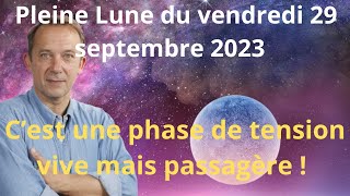 Astrologie Pleine lune du vendredi 29 septembre 2023 [upl. by Ainaznat]