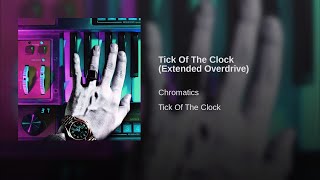 1 hour gapless Chromatics  Tick Of The Clock Extended Overdrive [upl. by Shevlo400]