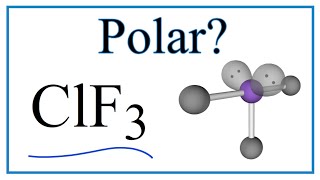 Is ClF3 Polar or Nonpolar Chlorine trifluoride [upl. by Piegari681]