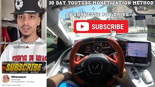 500 HP C8 CORVETTE POV DRIVE  REACTING TO Whocasper 30 DAY YOUTUBE METHOD MUST SEE [upl. by Darnall]