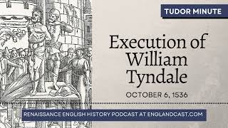 October 6 1536 Execution of William Tyndale  Tudor Minute [upl. by Assenar764]