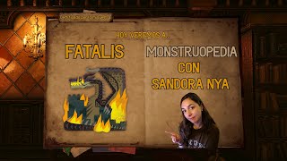 MONSTRUOPEDIA CON SANDORANYA  FATALIS 🔥🔥🔥 [upl. by Nimsay488]