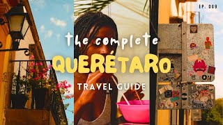 Queretaro Travel Guide  Mexico’s most livable and lovable city 🇲🇽 [upl. by Adena]