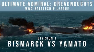 Bismarck vs Yamato  WW2 Battleship League Division 1  Ultimate Admiral Dreadnoughts [upl. by Navoj]