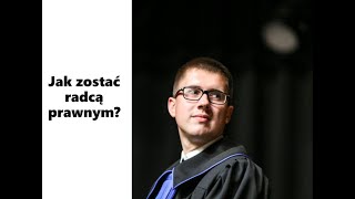 Jak zostać radcą prawnym Czy warto iść na aplikację radcowską Jakie są inne drogi do tego zawodu [upl. by Ingunna]