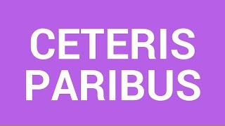 Ceteris paribus [upl. by Woody]