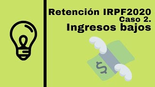 Calculo Tipo IRPF 2020 2 Para Rendimiento Neto menor 16825 [upl. by Aihtenyc]