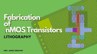 Fabrication of nMOS Transistors Lithography [upl. by Altman]