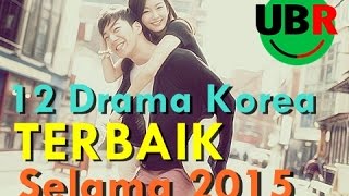 12 Drama Korea Terbaik Selama 2015 Menyambut 2016 [upl. by Arikehs]