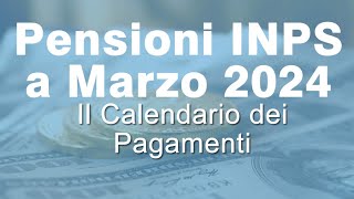 Quando pagano le Pensioni a Marzo 2024 Ecco le ultime notizie [upl. by Odnomor687]