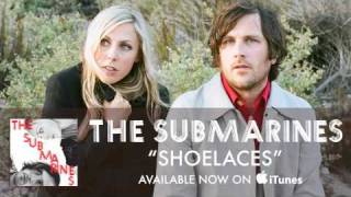 The Submarines  Shoelaces Audio [upl. by Enomaj907]