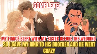 My fiancé slept with my sister before the wedding I gave my ring to his brother and he went crazy [upl. by Ecirtel]