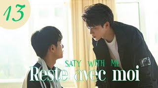 vostfr Série chinoise quotReste avec moiquot EP 13 soustitres français  BL 2023 Stay With Me [upl. by Loos]