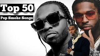 Top 50  Pop Smoke Songs [upl. by Brander423]