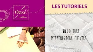 Mitaines pour lhivers  couture DIY [upl. by Agn292]