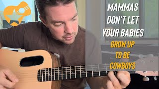 Mammas Dont Let Your Babies Grow Up to be Cowboys  Waylon Jennings amp Willie Nelson  Guitar Lesson [upl. by Alial]