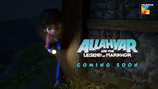 Allahyar amp The Legend Of Markhor🦌 Coming Soon on HUMTV📺 Get Ready To Embark On An Epic Adventure [upl. by Dnomyad]