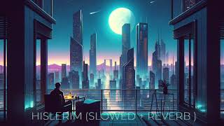 Hislerim slowed  reverb  Serhat Durmuș [upl. by Ollehcram]