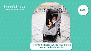 How to fit SnoozeShade Plus Deluxe to an umbrella stroller [upl. by Garnett609]