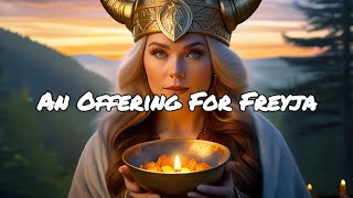 Invoke the Power of Freya A Sacred Ritual for Connection [upl. by Reuven]