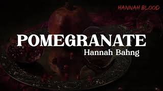 POMEGRANATE  Hannah Bahng Sub EspañolLyrics [upl. by Gayla]