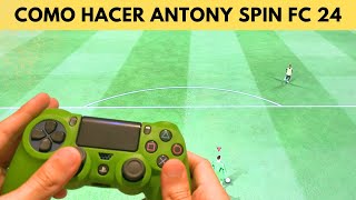 COMO HACER ANTONY SPIN FC 24 🟢 [upl. by Muhcon811]