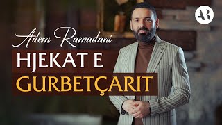 HJEKAT E GURBETÇARIT  Adem Ramadani [upl. by Eniroc691]