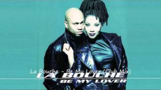 La Bouche  Be My Lover Club Mix [upl. by Iidnarb]