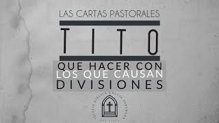 Que Hacer con los que Causan Divisiones  Tito 31011  Ps Melvin Calimag [upl. by Gula]