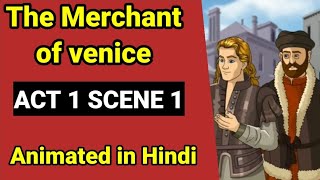 The Merchant of Venice  Act 1 Scene 1 by William Shakespeare  Hindi Animated  Fully explained [upl. by Yboc]