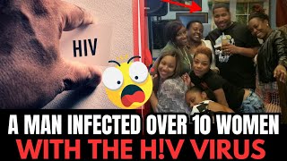 A Man INFECTED Over 10 Women With HIV In Different States [upl. by Atsylak]