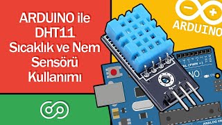 Arduino ile DHT11 Sıcaklık ve Nem Sensörü Kullanımı [upl. by Gazzo]