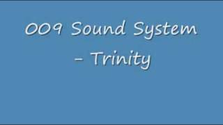 009 Sound System  Trinity [upl. by Ennovehc]