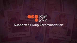 Active Care Group Supported Living Accommodation [upl. by Loriner]